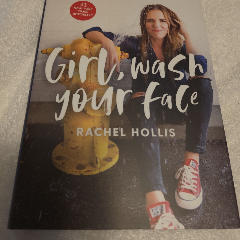 Girl, Wash Your Face Book by Rachel Hollis/Hardcover